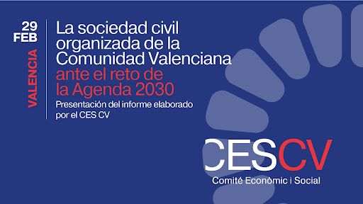 El CES CV presenta su informe: “La sociedad civil organizada de la Comunitat Valenciana ante el reto de la Agenda 2030”